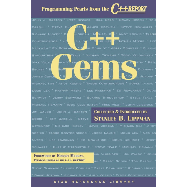C++ Gems: Programming Pearls from The C++ Report (SIGS Reference Library, Series Number 5) (Volume 0)