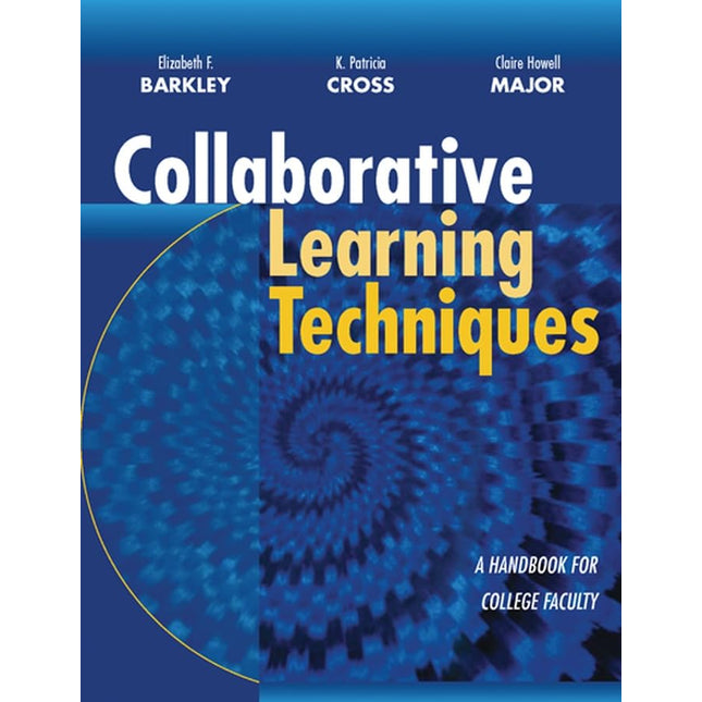 Collaborative Learning Techniques: A Handbook for College Faculty
