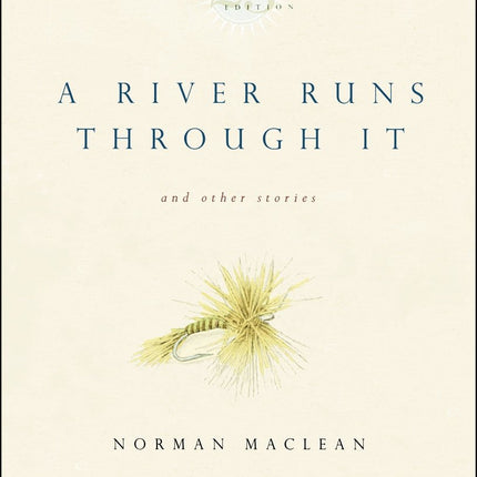 A River Runs Through It and Other Stories, Twenty-fifth Anniversary Edition