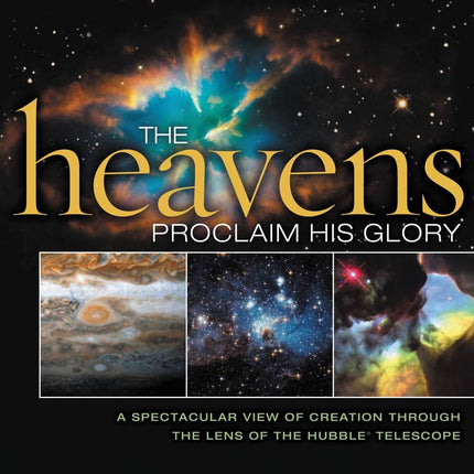 The Heavens Proclaim His Glory