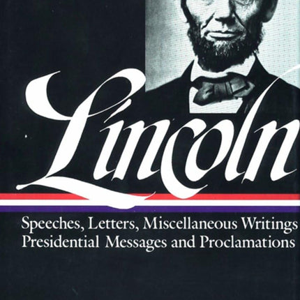 Lincoln : Speeches and Writings : 1859-1865 (Library of America)