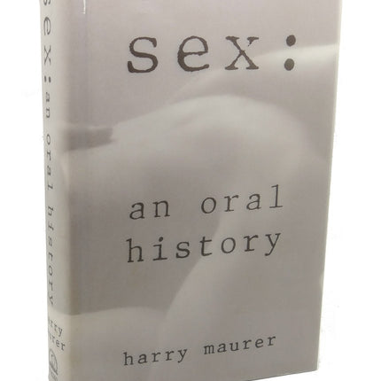 Sex: An Oral History