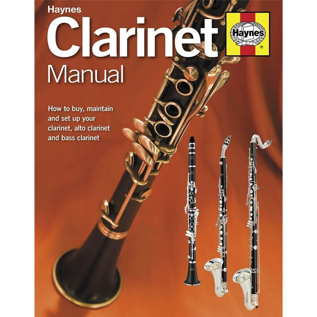 Clarinet Manual: How to Buy, Set Up and Maintain a Boehm System Clarinet