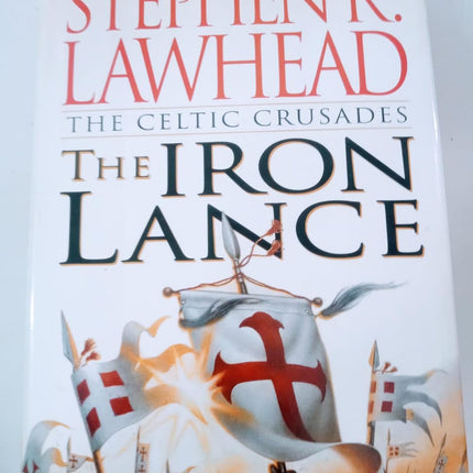 The Iron Lance (The Celtic Crusades #1)