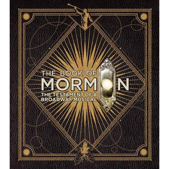 The Book of Mormon: The Testament of a Broadway Musical