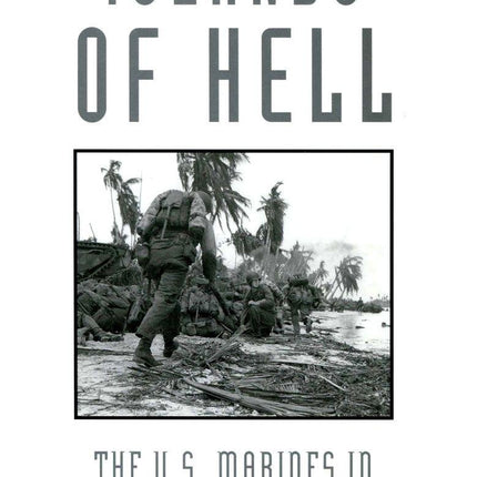 Islands of Hell: The U.S. Marines in the Western Pacific, 1944-1945