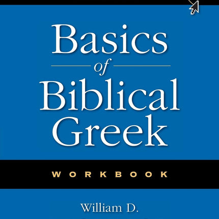 Basics of Biblical Greek Workbook