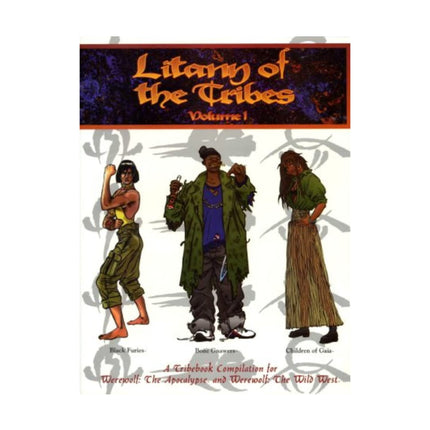 Litany of the Tribes, Vol. 1: A Tribebook Compilation for Wereworlf: The Apocalypse and Werewolf: The Wild West