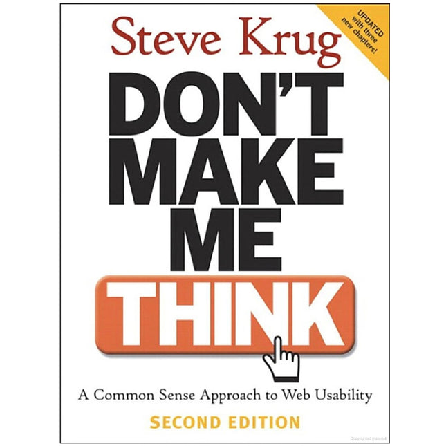 Don't Make Me Think: A Common Sense Approach to Web Usability, 2nd Edition