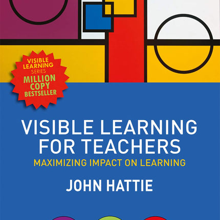 Visible Learning for Teachers: Maximizing Impact on Learning