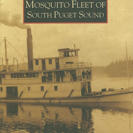 Mosquito Fleet of South Puget Sound (Images of America)