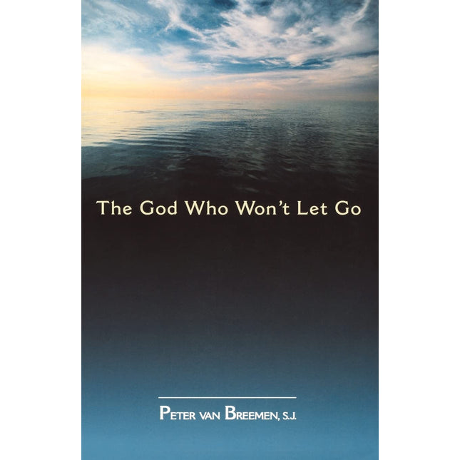 The God Who Won't Let Go