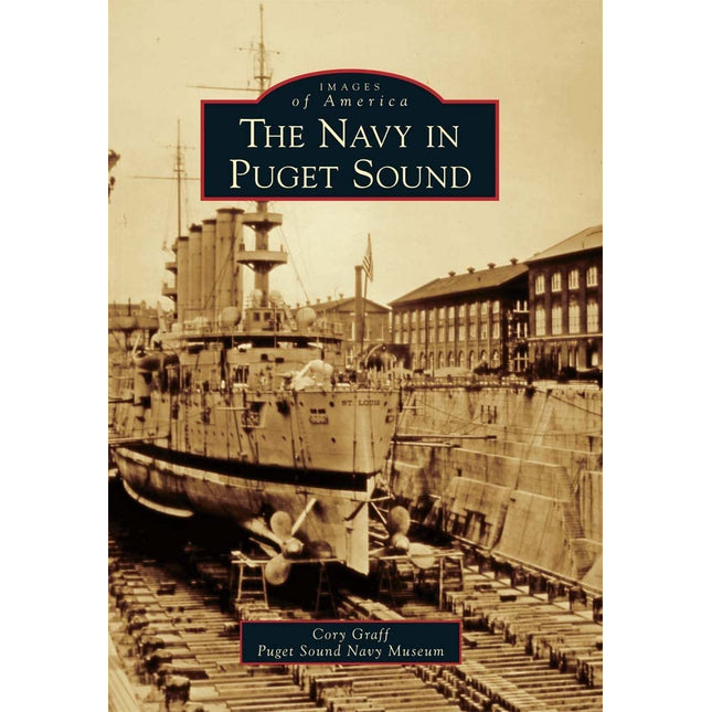The Navy in Puget Sound (Images of America)