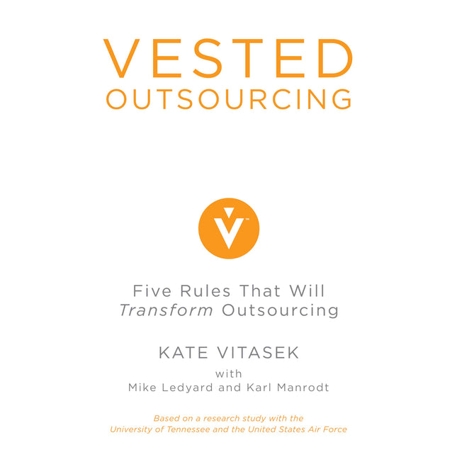 Vested Outsourcing: Five Rules That Will Transform Outsourcing