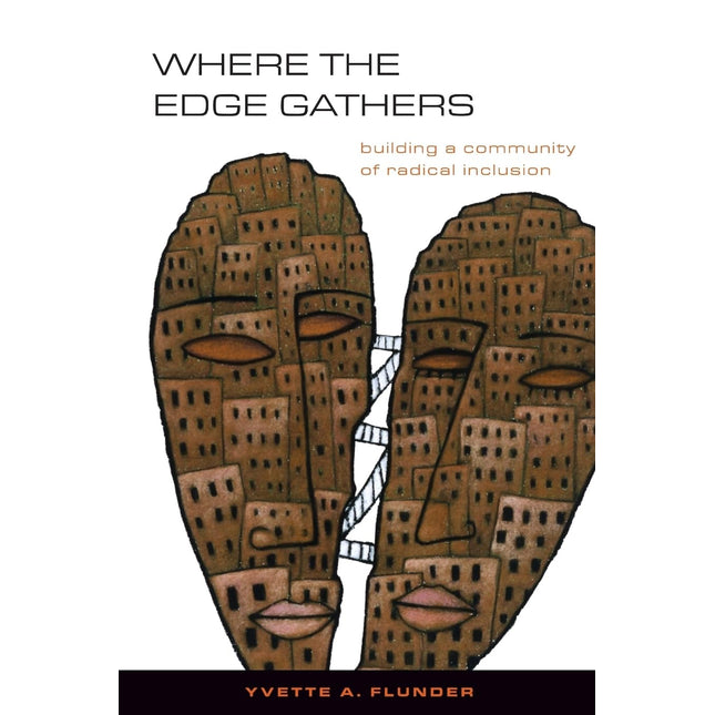 Where the Edge Gathers: Building a Community of Radical Inclusion