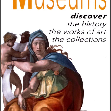 The Vatican Museums Discover the History the Works of Art the Collections - New Complete Edition