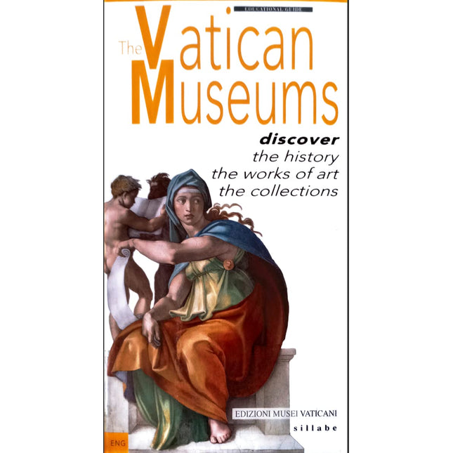 The Vatican Museums Discover the History the Works of Art the Collections - New Complete Edition