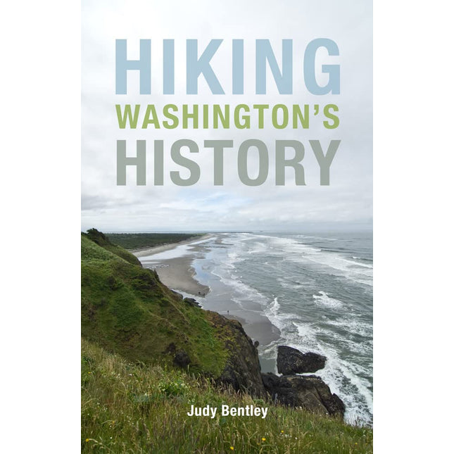Hiking Washington's History (Samuel and Althea Stroum Books xx)