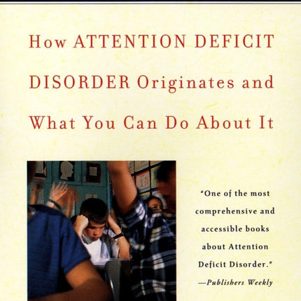 Scattered: How Attention Deficit Disorder Originates and What You Can Do About It