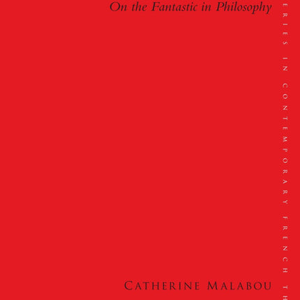 The Heidegger Change: On the Fantastic in Philosophy (Contemporary French Thought)