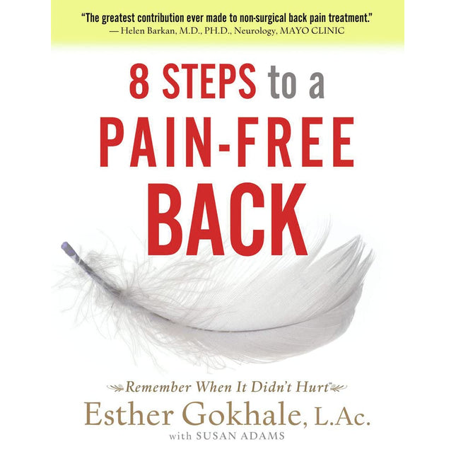 8 Steps to a Pain-Free Back (Remember When It Didn't Hurt)