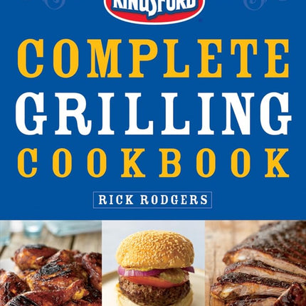 Kingsford Complete Grilling Cookbook