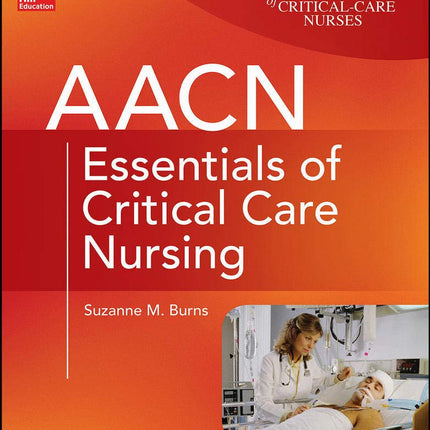 AACN Essentials of Critical Care Nursing