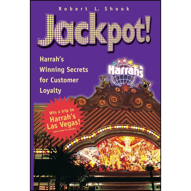 Jackpot!: Harrah's Winning Secrets for Customer Loyalty
