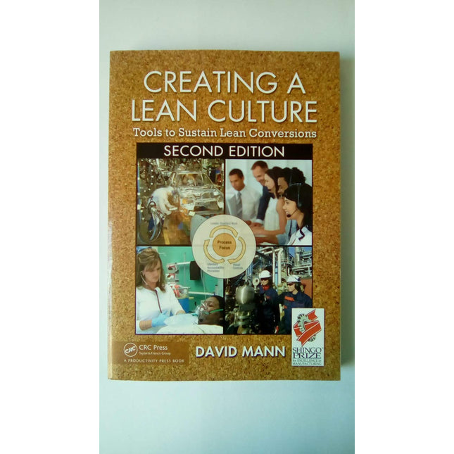 Creating a Lean Culture: Tools to Sustain Lean Conversions, Second Edition
