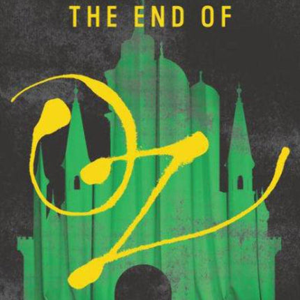The End of Oz (Dorothy Must Die, 4)