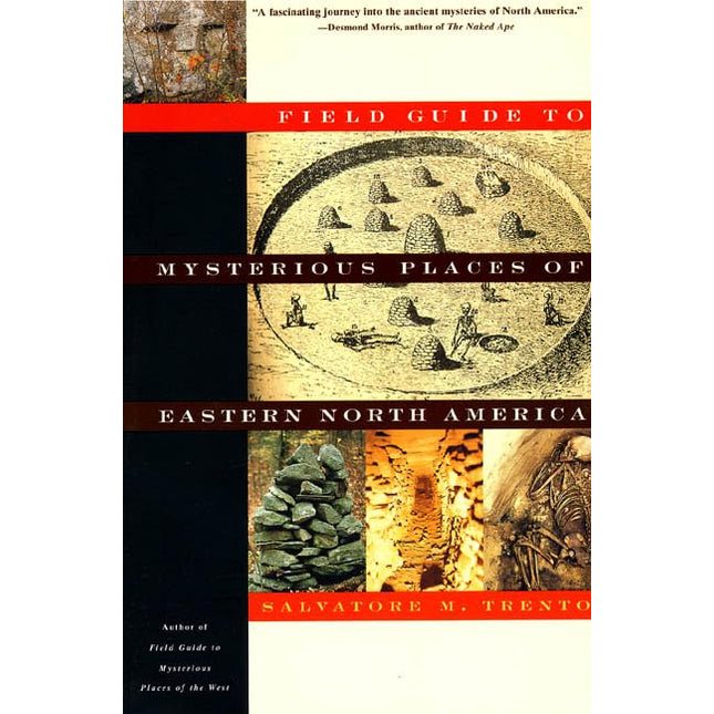 Field Guide to the Mysterious Places of Eastern North America