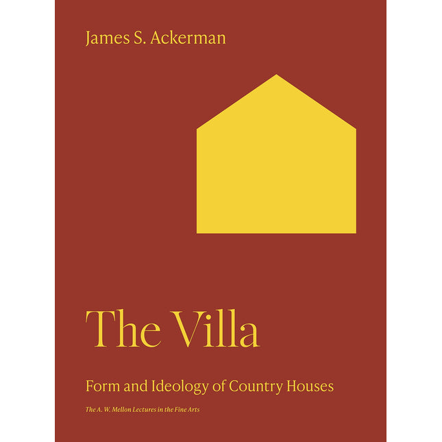 The Villa: Form and Ideology of Country Houses, 2nd Edition