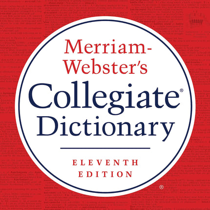 Merriam-Webster's Collegiate Dictionary, 11th Ed.