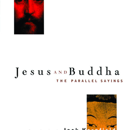 Jesus and Buddha: The Parallel Sayings