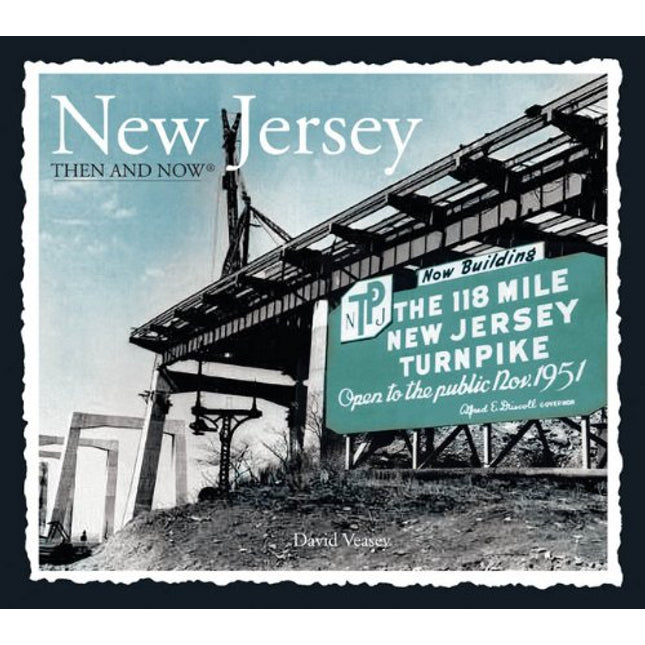 New Jersey Then & Now (Then and Now)