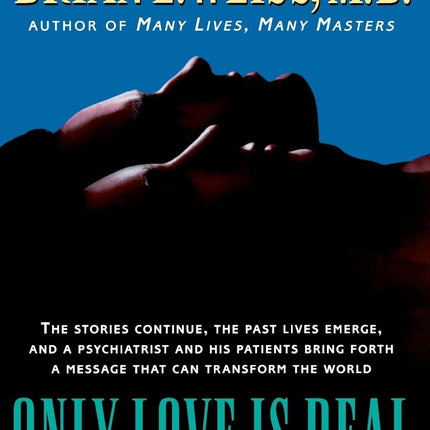 Only Love is Real: A Story of Soulmates Reunited