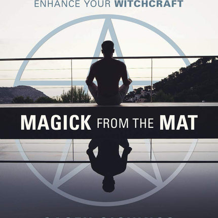 Magick From the Mat: Using Yoga to Enhance Your Witchcraft
