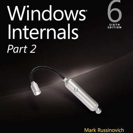 Windows Internals, Part 2 (Developer Reference)