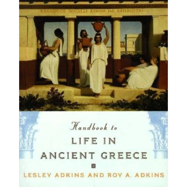 Handbook to Life in Ancient Greece