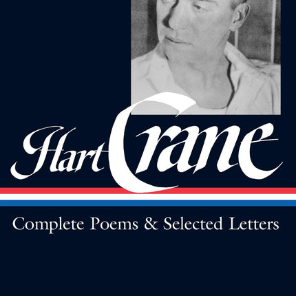 Hart Crane: Complete Poems & Selected Letters (LOA #168) (Library of America)