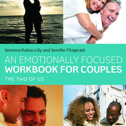 An Emotionally Focused Workbook for Couples: The Two of Us