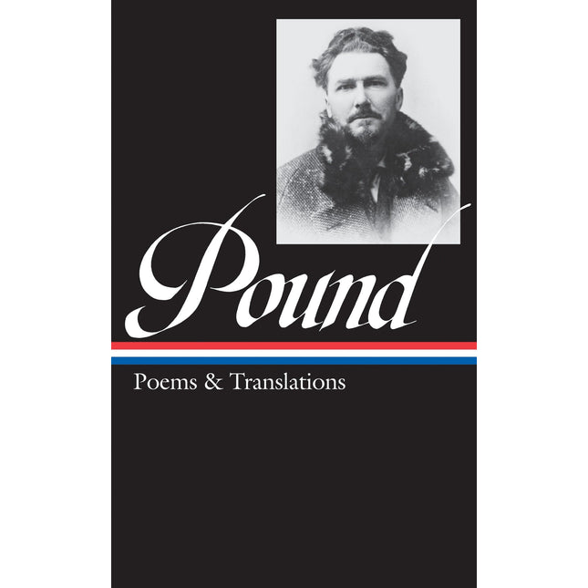 Ezra Pound: Poems & Translations (LOA #144) (Library of America)