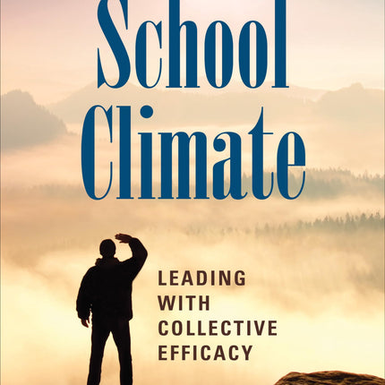 School Climate: Leading With Collective Efficacy