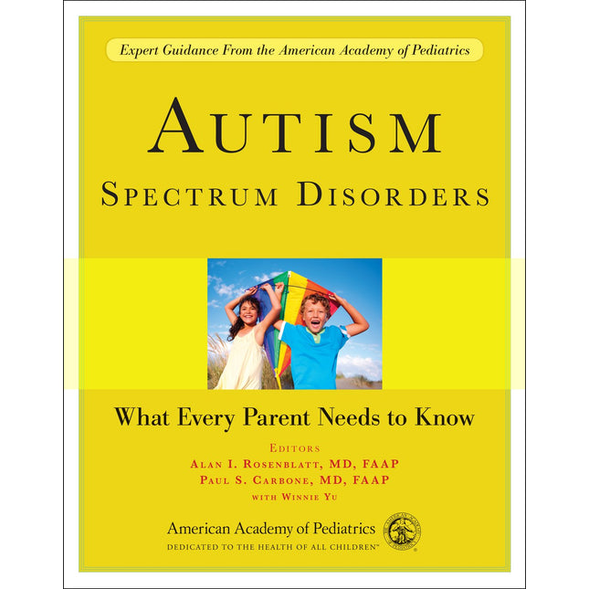 Autism Spectrum Disorders: What Every Parent Needs to Know