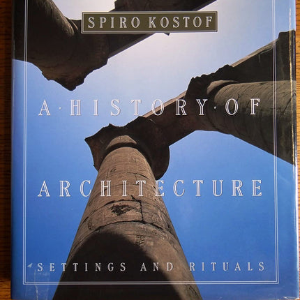 A History of Architecture: Settings and Rituals