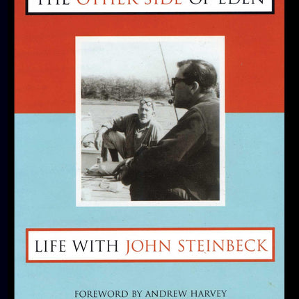 Other Side of Eden: Life With John Steinbeck