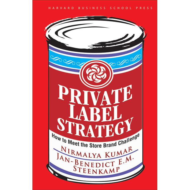 Private Label Strategy: How to Meet the Store Brand Challenge