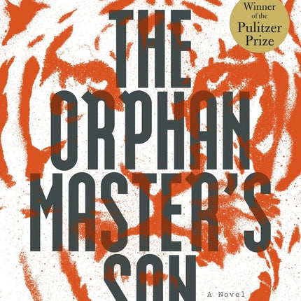 The Orphan Master's Son: A Novel
