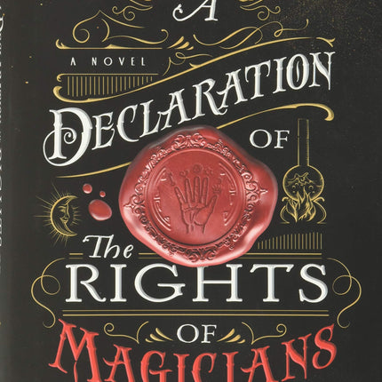 A Declaration of the Rights of Magicians: A Novel (The Shadow Histories, 1)