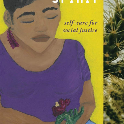 Sustaining Spirit: Self-Care for Social Justice